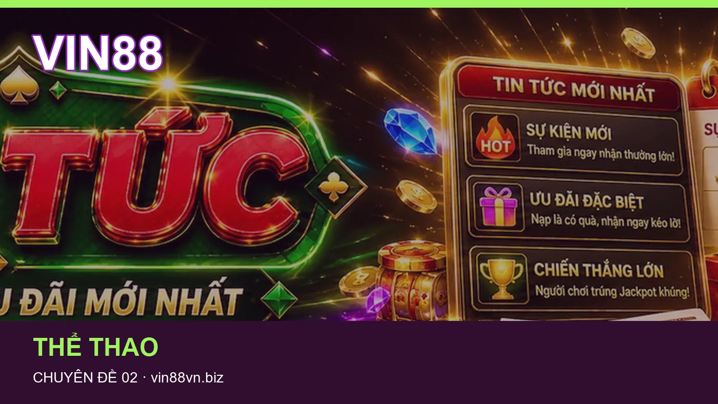 Cách bắt đầu đọc chuyên mục Xổ số trên VIN88