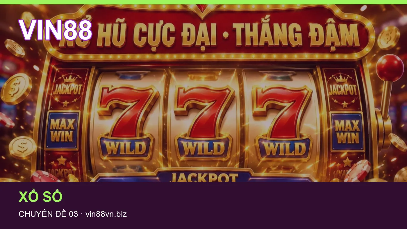 Xổ số: những thuật ngữ cần hiểu khi tra cứu VIN88